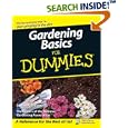 Gardening Basics For Dummies (Gardening Basics for Dummies) by Steven A. Frowine and The National Gardening Association