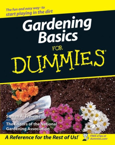 Gardening Basics For Dummies (Gardening Basics for Dummies)