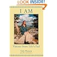 I am: Visions From Lily's Pad