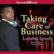 Taking Care of Business | [Lutishia Lovely]