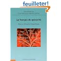 Le fran�ais de sp�cialit� : Enjeux culturels et linguistiques