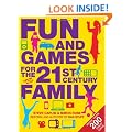 Fun and Games for the 21st Century Family