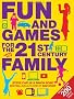 Fun and Games for the 21st Century Family