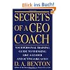 Secrets of a CEO Coach: Your Personal Training Guide to Thinking Like a Leader and Acting Like a CEO