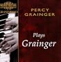 Percy Grainger Plays Grainger