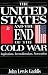 The United States and the End of the Cold War: Implications, Reconsiderations, Provocations