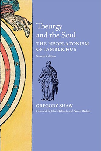 Theurgy and the Soul: The Neoplatonism of Iamblichus (2nd edition)