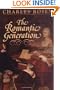 The Romantic Generation (Charles Eliot Norton Lectures)