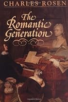 The Romantic Generation (The Charles Eliot Norton Lectures) The Romantic Generation (The Charles Eliot Norton Lectures)