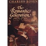 The Romantic Generation (The Charles Eliot Norton Lectures)by Charles Rosen