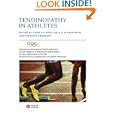 Tendinopathy in Athletes: Encyclopaedia of Sports Medicine an IOC Medical Commission Publication (The Encyclopaedia of... by Savio Woo, Per Renström, and Steven Arnoczky