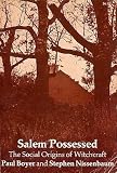 Salem Possessed. The Social Origin of Witchcraft