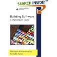 Building Software: A Practitioner's Guide (Auerbach Series on Applied Software Engineering)