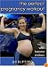 The Perfect Pregnancy Workout vol. 1