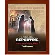 Inside Reporting: A Practical Guide to the Craft of Journalism ~ Tim Harrower