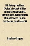 Produkt-Bild: Ministerprsident (Polen): Leszek Miller, Tadeusz Mazowiecki, Jzef Oleksy, W?odzimierz Cimoszewicz, Hanna Suchocka, Jan Bielecki