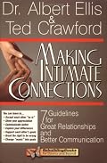 Making Intimate Connections: Seven Guidelines for Great Relationships and Better Communication (Rebuilding Books)
