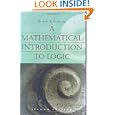 A Mathematical Introduction to Logic, Second Edition by Herbert Enderton and Herbert B. Enderton