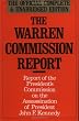 The Warren Commission Report: Report of the President's Commission on the Assassination of President John F. Kennedy