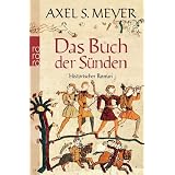 Das Buch der S�nden: Historischer Romanvon "Axel S. Meyer"