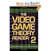 The Video Game Theory Reader 2