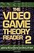 The Video Game Theory Reader 2