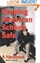 Keeping American Schools Safe: A Handbook for Parents, Students, Educators, Law Enforcement Personnel and the Community