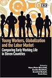 Young workers, globalization and the labour market : comparing early working life in eleven countries