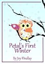Petal's First Winter (Petal the Owl)