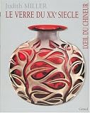 Revue Gründ  / Le verre du XXe siècle