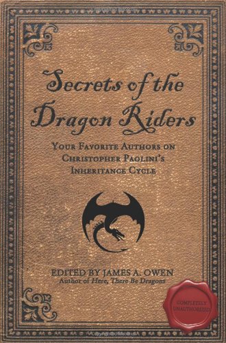 Secrets of the Dragon Riders: Your Favorite Authors on Christopher Paolini's Inheritance Cycle: Completely Unauthorized (Smart Pop)