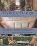 Living By Design: Ideas for Interiors and Gardens