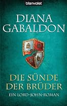 Die S&uuml;nde der Br&uuml;der: Ein Lord-John-Roman