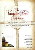 The Vampires' Ball Companion: A Collection of Histories, Reminiscences, and Recipes