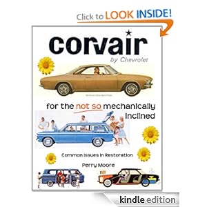 Corvair For The Not So Mechanically Inclined Perry Moore