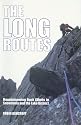 The Long Routes: Mountaineering Rock Climbs in Snowdonia and the Lake District