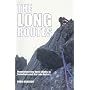 The Long Routes: Mountaineering Rock Climbs in Snowdonia and the Lake District