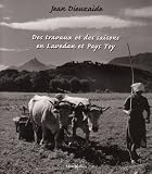  Des Travaux et des Saisons en Lavedan et Pays Toy de Jean Dieuzaide
