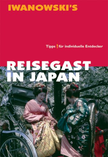 City Travel Guides Discounted  Bücher : Reisehandbuch Reisegast in Japan: Unentbehrliche Tips für ein verständnisvolles Verhalten in der japanischen Kultur für alle Reisenden, die sich das Land mit persönlichen Kontakten erschließen möchten