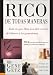 Rico de Todas Maneras: Todo lo que Dios nos dice acerca del dinero y las posesiones (Spanish Edition)