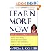 Learn More Now: 10 Simple Steps to Learning Better, Smarter, and Faster