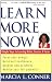 Learn More Now: 10 Simple Steps to Learning Better, Smarter, and Faster