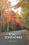 A Road To Somewhere