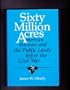 Sixty Million Acres: American Veterans and the Public Lands Before the Civil War