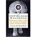 The GOP-Hater's Handbook: 378 Reasons Never to Vote for the Party of Reagan, Nixon and Bush Again