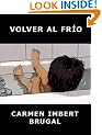 Novela : Volver al Fr�o (Spanish Edition)