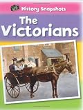 The Victorians (History Snapshots)