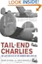 Tail-End Charlies: The Last Battles of the Bomber War, 1944--45