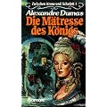 Die M�tresse des K�nigs (Zwischen Krone und Schafott I)