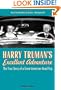 Harry Truman's Excellent Adventure: The True Story of a Great American Road Trip